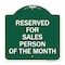 Signmission Reserved for Salesperson of Month, Green & White Aluminum Sign, 18" x 18", GW-1818-23174 A-DES-GW-1818-23174 - alternate 1